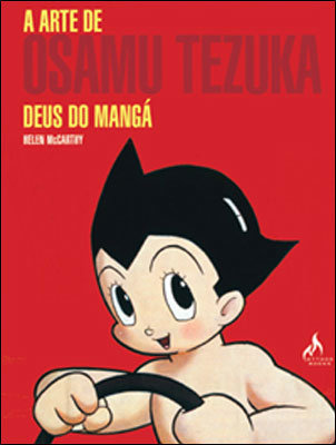 A Arte de Osamu Tezuka - O Deus do Mangá A Arte de Osamu Tezuka - O Deus do Mangá