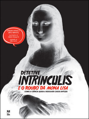Detetive Intrínculis e o roubo da Mona Lisa Detetive Intrínculis e o roubo da Mona Lisa
