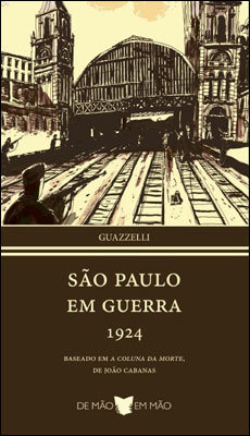 São Paulo em guerra - 1924 São Paulo em guerra - 1924