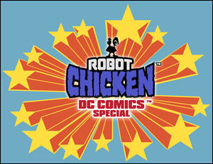 Robot Chicken DC Comics Special Robot Chicken DC Comics Special