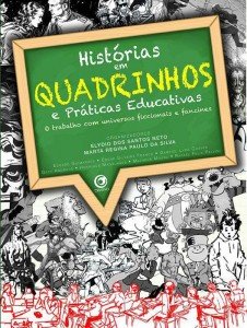 Histórias em Quadrinhos e Práticas Educativas Histórias em Quadrinhos e Práticas Educativas