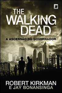 The Walking Dead - A Ascensão do Governador