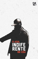 O azul indiferente do céu O azul indiferente do céu