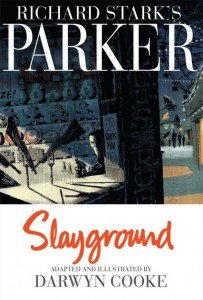 Richard Stark's Parker – Book 4 – Slayground