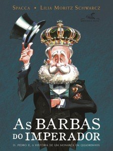 As barbas do Imperador – D. Pedro II, a história de um monarca em quadrinhos