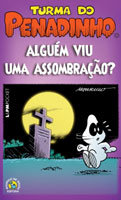 Turma do Penadinho - Alguém viu uma assombração? Turma do Penadinho - Alguém viu uma assombração?