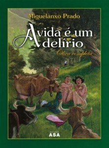 A Vida é um Delírio - Obra Completa