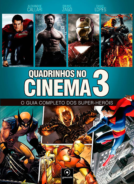 Quadrinhos no Cinema 3 – O guia completa dos super-heróis