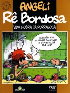 Rê Bordosa - Vida e Obra da Porraloca