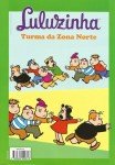 Luluzinha - A Turma da Zona Norte