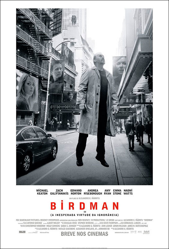 Birdman ou (A inesperada virtude da ignorância) Birdman ou (A inesperada virtude da ignorância)