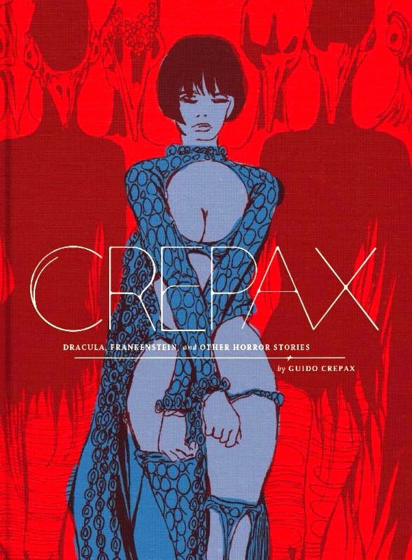 Crepax: Dracula, Frankenstein, And Other Horror Stories