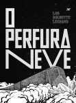 O perfura neve