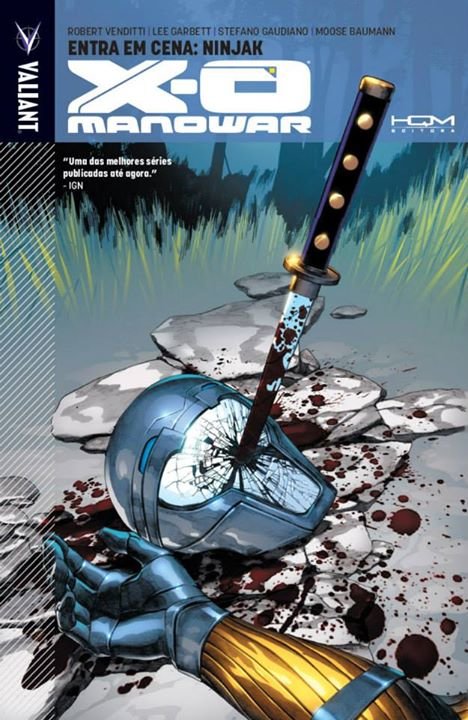 X-O Manowar - Volume 2 - Entra em cena: Ninjak X-O Manowar - Volume 2 - Entra em cena: Ninjak