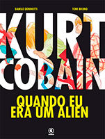 Kurt Cobain – Quando eu era um alien
