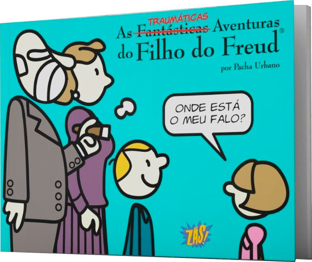 As Traumáticas Aventuras do Filho do Freud - Onde está o meu falo? As Traumáticas Aventuras do Filho do Freud - Onde está o meu falo?