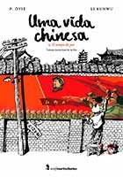 Uma Vida Chinesa - Volume 1 - O tempo do pai 