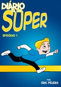 Diário de um Super - Episódio 1